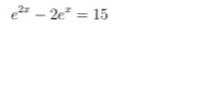 e^(2x)-2e^x=15