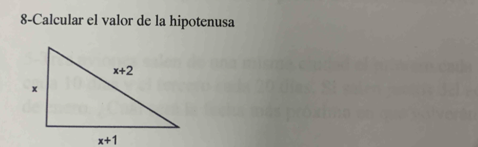 8-Calcular el valor de la hipotenusa