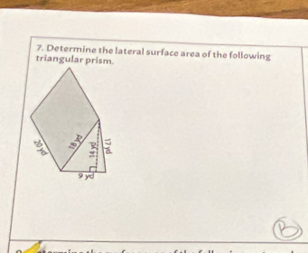 Determine the lateral surface area of the following 
triangular prism.