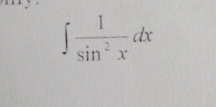 ∈t  1/sin^2x dx