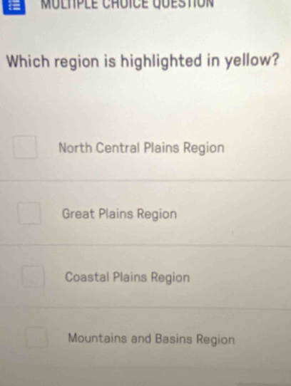 Which region is highlighted in yellow?
North Central Plains Region
Great Plains Region
Coastal Plains Region
Mountains and Basins Region