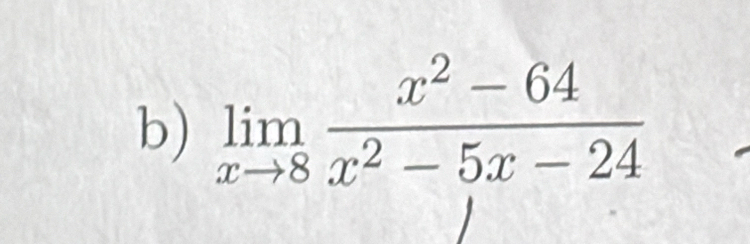 limlimits _xto 8 (x^2-64)/x^2-5x-24 