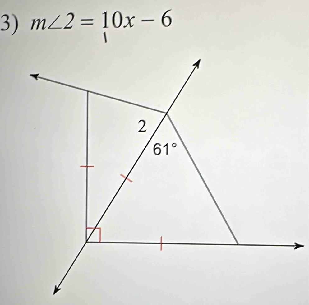 m∠ 2=10x-6
2
61°