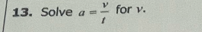 Solve a= v/t  for v.