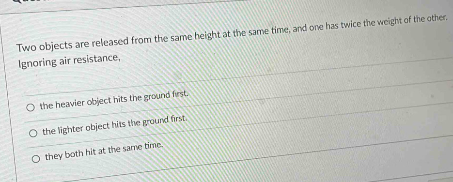 Solved: Two objects are released from the same height at the same time ...