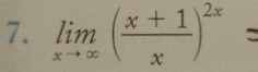 limlimits _xto ∈fty ( (x+1)/x )^2x=