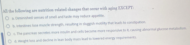 Solved: All the following are nutrition-related changes that occur with ...