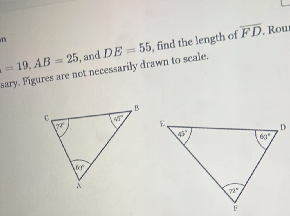 =19,AB=25 , and DE=55 , find the length of overline FD. Roui
sary. Figures are not necessarily drawn to scale.