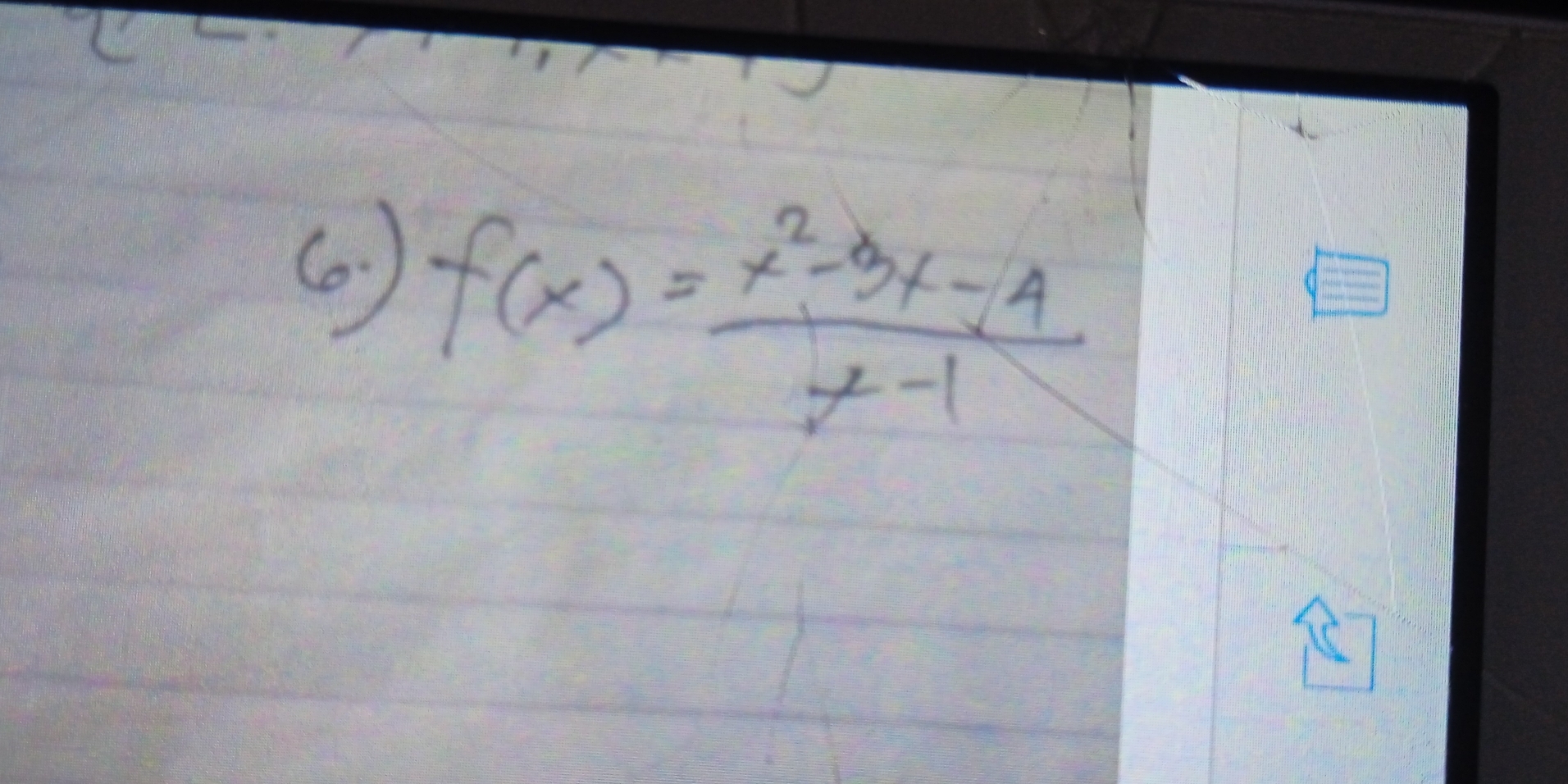 f(x)= (x^2-3x-4)/x-1 
(0 )