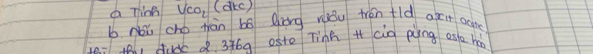 a Tinn Vco, (dkc) 
b nǔ cho jān bó Quong wǒu tén ld abct acone 
ie - 10, tiN Q. 3+6a aste Tinh H cig ping es a ha