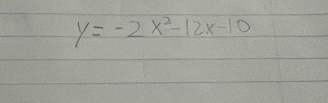 y=-2x^2-12x-10