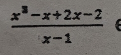  (x^3-x+2x-2)/x-1 