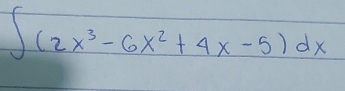 ∈t (2x^3-6x^2+4x-5)dx