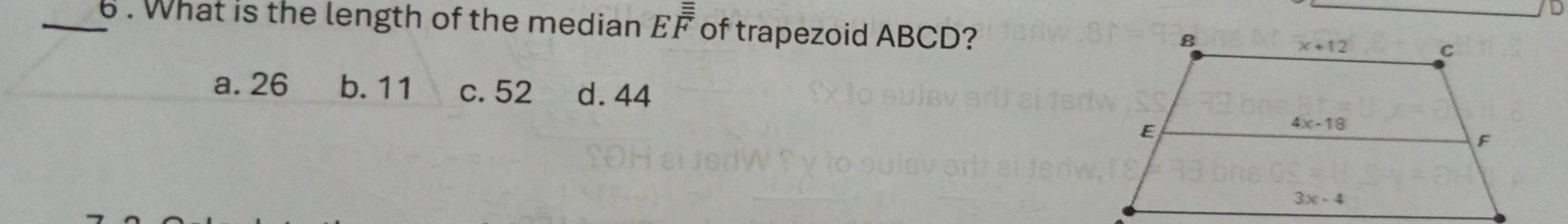 What is the length of the median Eoverline overline overline F of trapezoid ABCD?
a. 26 b. 11 c. 52 d. 44