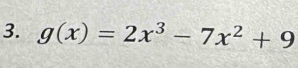 g(x)=2x^3-7x^2+9