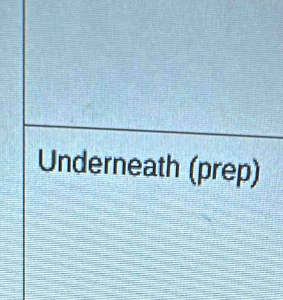 Underneath (prep)