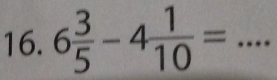 6 3/5 -4 1/10 = _