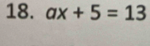 ax+5=13