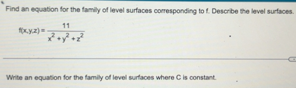Solved: Find an equation for the family of level surfaces corresponding ...