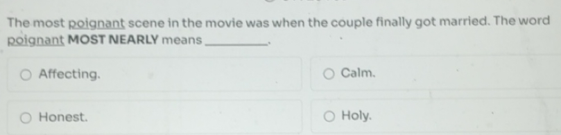 Solved: The most poignant scene in the movie was when the couple ...