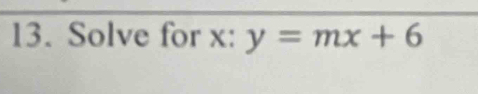 Solve for x : y=mx+6