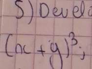 Devel
(x+y)^3;