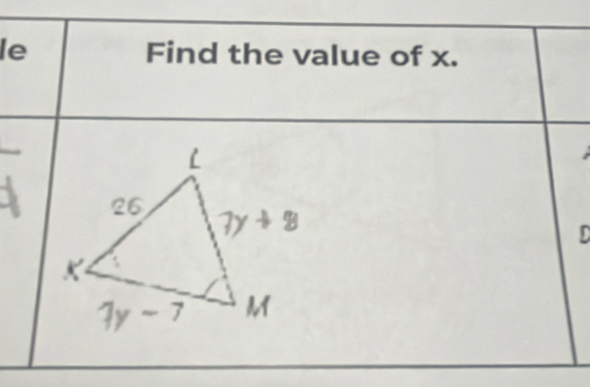 le Find the value of x.
D