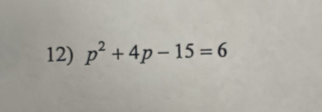 p^2+4p-15=6