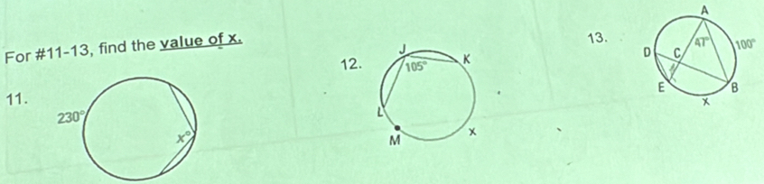 A
For #11-13, find the value of x.
13.
12.
11.