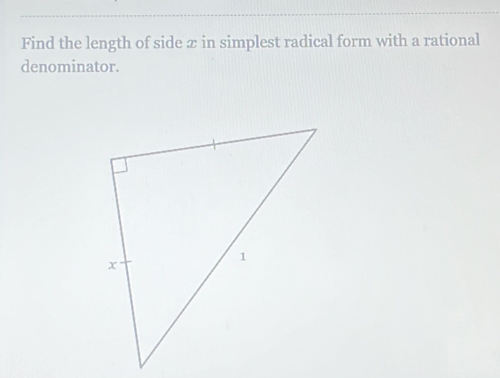 Find the length of side ∞ in simplest radical form with a rational 
denominator.