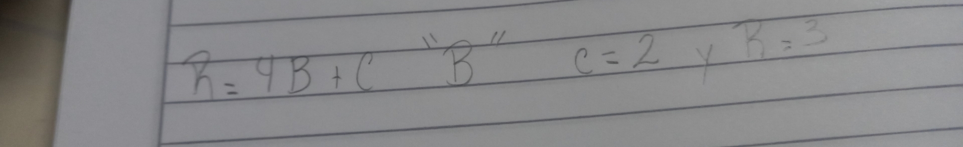 R=4B+C''B'' - c=2 Y
R=3