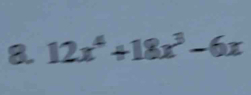 12x^4+18x^3-6x