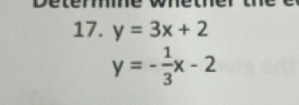 Deter
17. y=3x+2
y=- 1/3 x-2