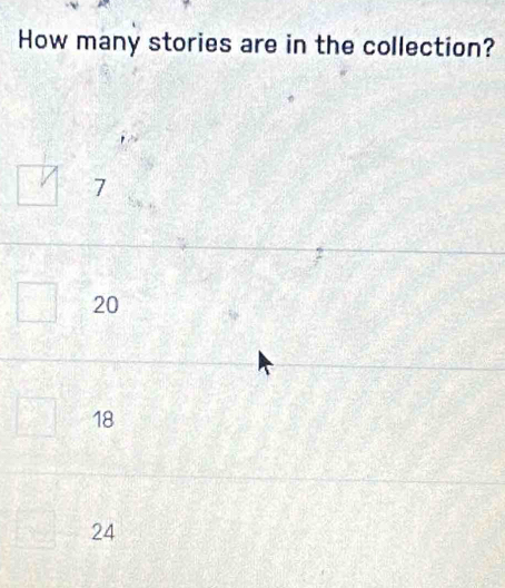 How many stories are in the collection?
7
20
18
24