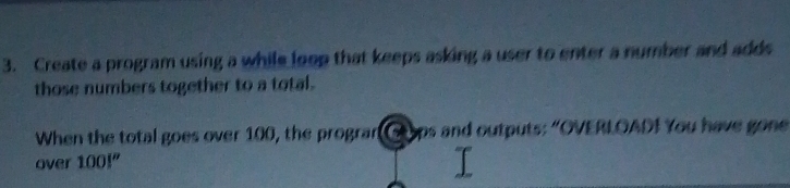 Solved: Create a program using a while loop that keeps asking a user to ...
