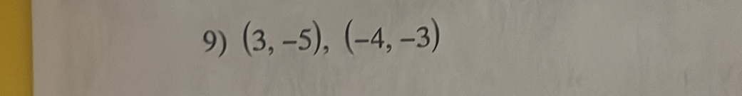 (3,-5), (-4,-3)