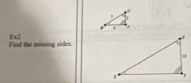 Ex2 
Find the missing sides.