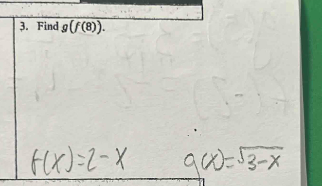 Find g(f(8)).