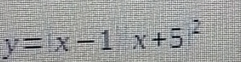 y=|x-1|x+5|^2