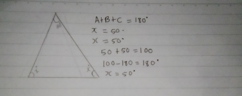 A+B+C=180°
x=50·
x=50°
50+50=100
100-180=180°
x=50°