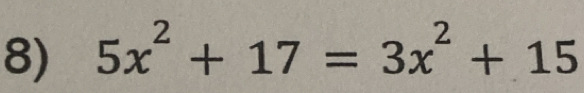 5x^2+17=3x^2+15