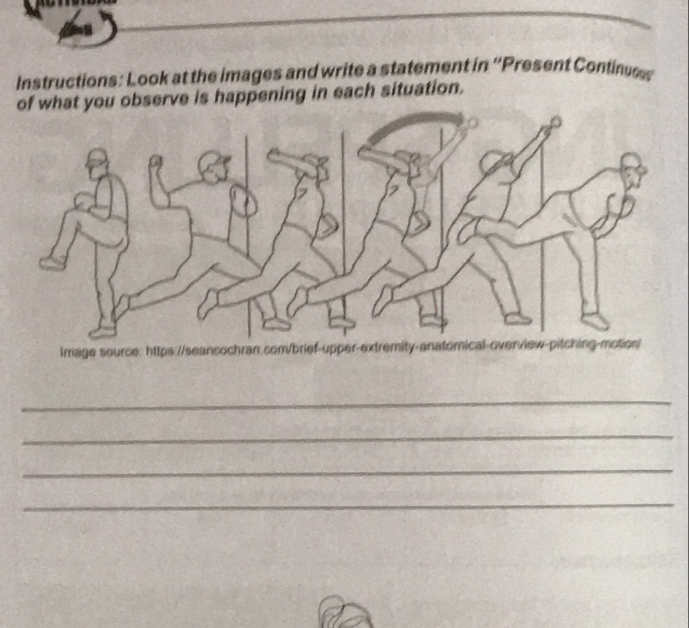 Instructions: Look at the images and write a statement in ''Present Continues 
at you observe is happening in each situation. 
_ 
_ 
_ 
_