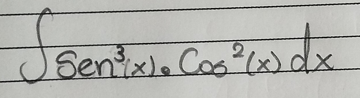 ∈t sen^3(x)· cos^2(x)dx