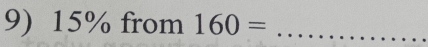 15% from 160= _