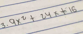 9x^2+24x+16