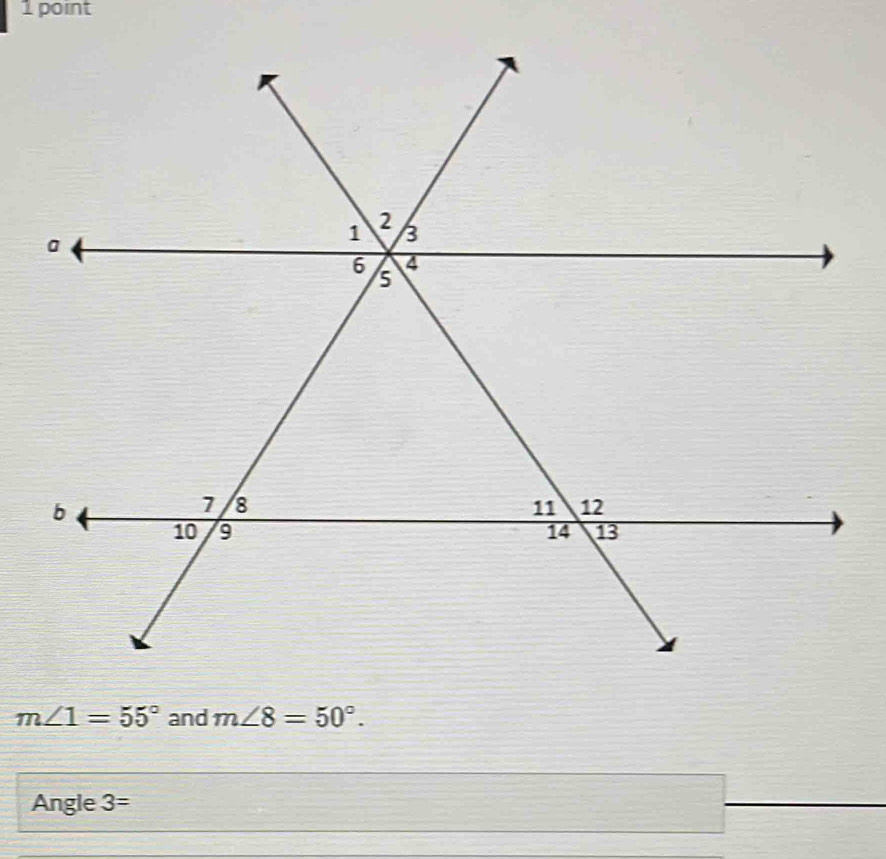 m∠ 1=55° and m∠ 8=50°. 
Angle 3=