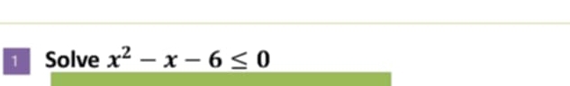 Solve x^2-x-6≤ 0