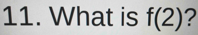 What is f(2) ?