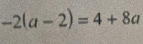 -2(a-2)=4+8a