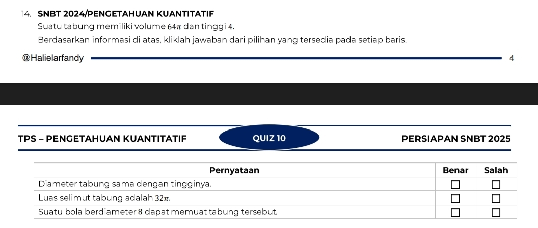 SNBT 2024/PENGETAHUAN KUANTITATIF 
Suatu tabung memiliki volume 64π dan tinggi 4. 
Berdasarkan informasi di atas, kliklah jawaban dari pilihan yang tersedia pada setiap baris. 
@Halielarfandy 4 
TPS - PENGETAHUAN KUANTITATIF QUIZ 10 PERSIAPAN SNBT 2025